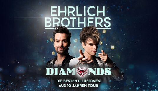 EHRLICH BROTHERS DIAMONDS - Die besten Illusionen aus 10 Jahren Tour - 6. März 2026